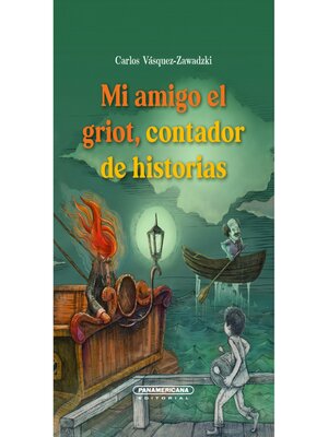 cover image of Mi amigo el griot, contador de historias